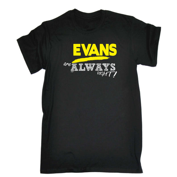 123t Funny Tee - Evans Always Right - Mens T-Shirt