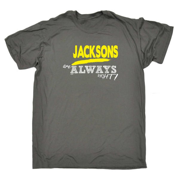 123t Funny Tee - Jacksons Always Right - Mens T-Shirt