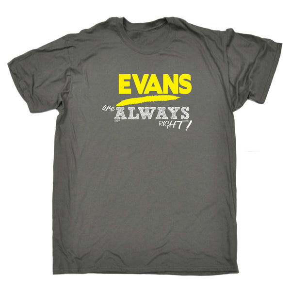 123t Funny Tee - Evans Always Right - Mens T-Shirt