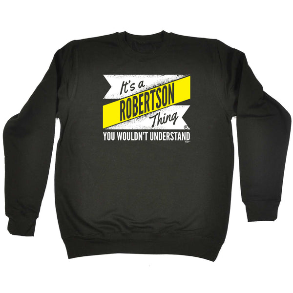123t Funny Sweatshirt - Robertson V2 Surname Thing - Sweater Jumper