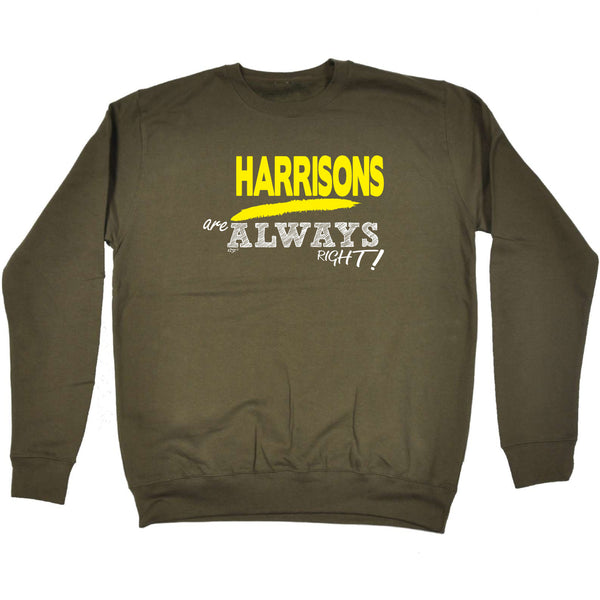 123t Funny Sweatshirt - Harrisons Always Right - Sweater Jumper