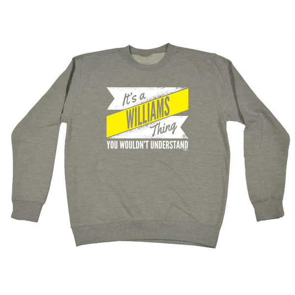 123t Funny Sweatshirt - Williams V2 Surname Thing - Sweater Jumper