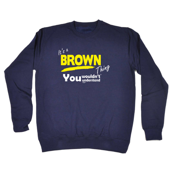 123t Funny Sweatshirt - Brown V1 Surname Thing - Sweater Jumper