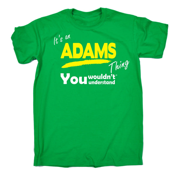 It's An Adams Thing You Wouldn't Understand T-SHIRT