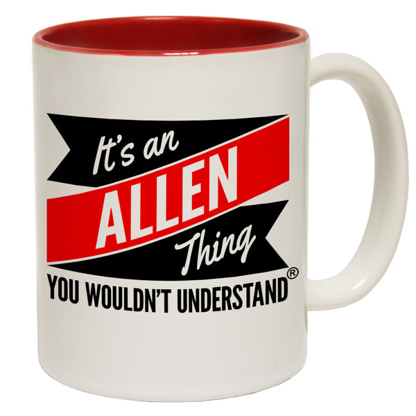 New It's An Allen Thing You Wouldn't Understand Ceramic Slogan Cup