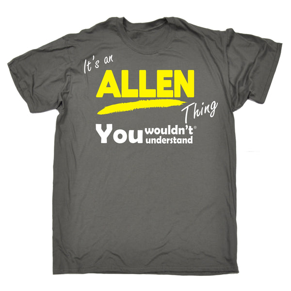 It's An Allen Thing You Wouldn't Understand T-SHIRT