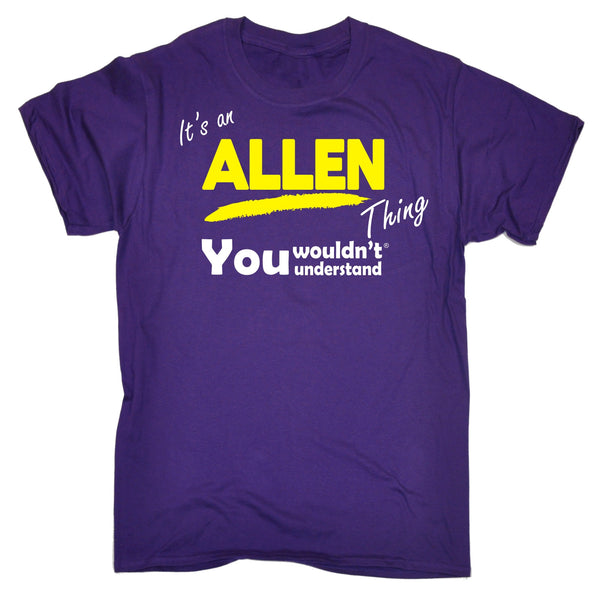 It's An Allen Thing You Wouldn't Understand T-SHIRT