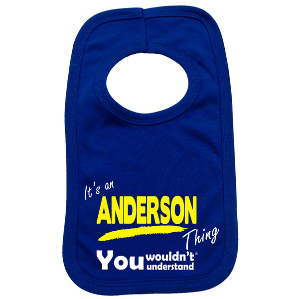 It's An Anderson Thing You Wouldn't Understand Baby Bib