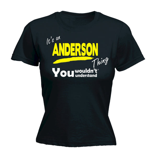 It's An Anderson Thing You Wouldn't Understand - Women's FITTED T-SHIRT