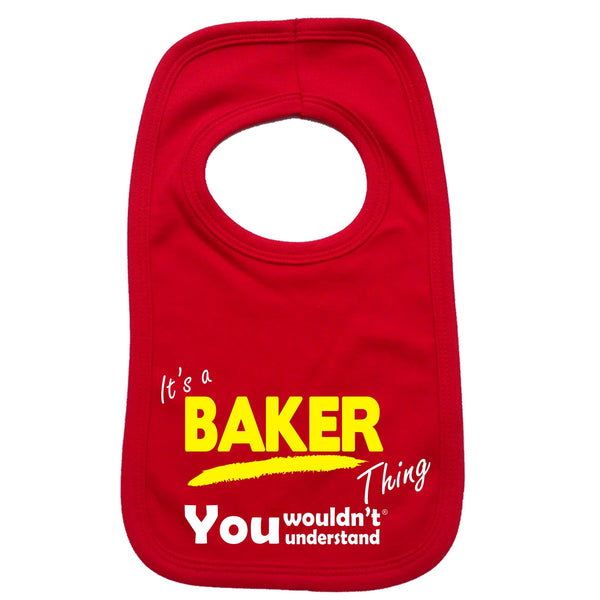 It's A Baker Thing You Wouldn't Understand Baby Bib