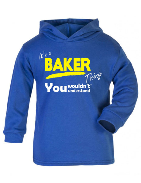 It's A Baker Thing You Wouldn't Understand TODDLERS COTTON HOODIE