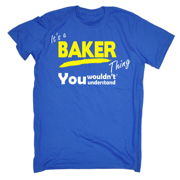It's A Baker Thing You Wouldn't Understand T-SHIRT