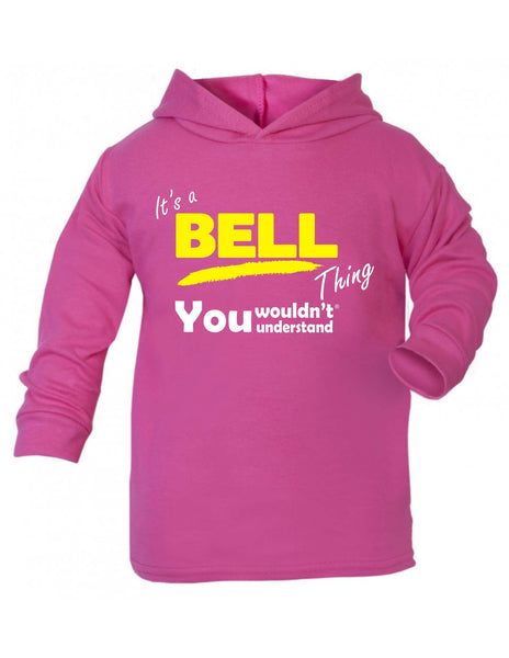 It's A Bell Thing You Wouldn't Understand TODDLERS COTTON HOODIE