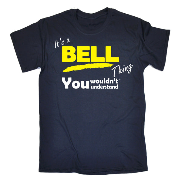 It's A Bell Thing You Wouldn't Understand T-SHIRT