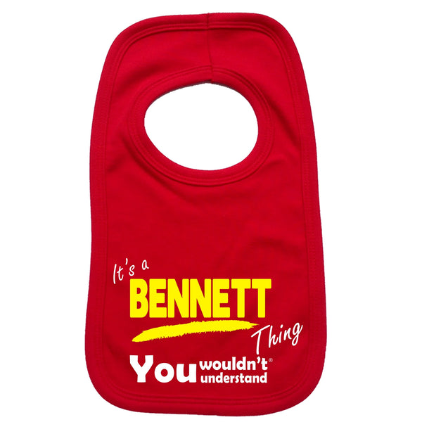 It's A Bennett Thing You Wouldn't Understand Baby Bib