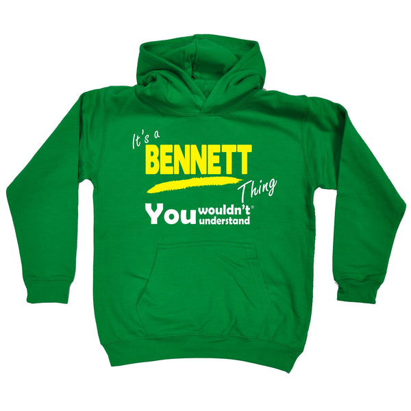It's A Bennett Thing You Wouldn't Understand KIDS HOODIE AGES 1 - 13