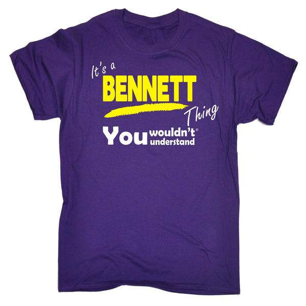 It's A Bennett Thing You Wouldn't Understand T-SHIRT