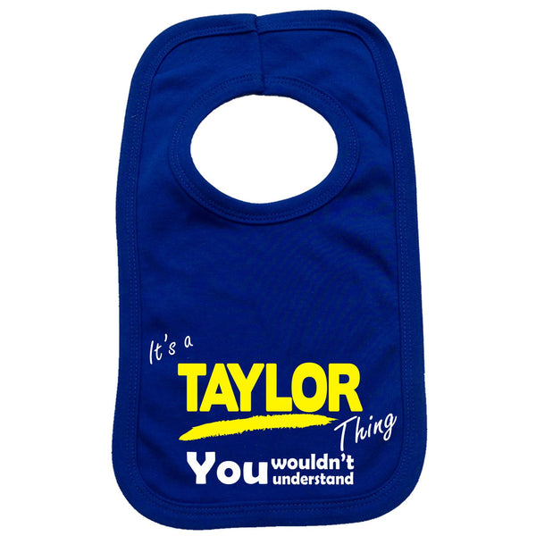 It's A Taylor Thing You Wouldn't Understand Baby Bib