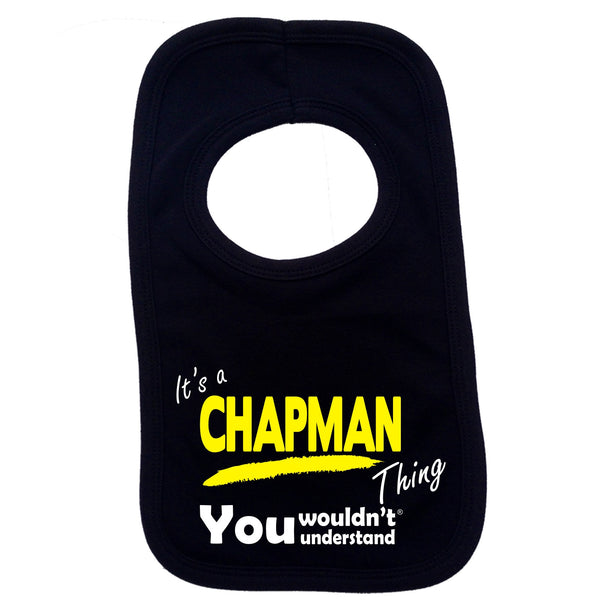 It's A Chapman Thing You Wouldn't Understand Baby Bib