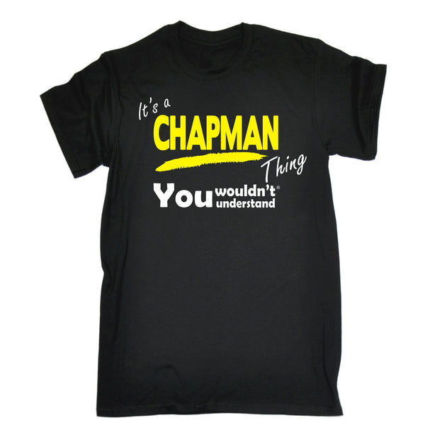 It's A Chapman Thing You Wouldn't Understand T-SHIRT