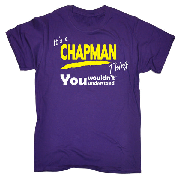 It's A Chapman Thing You Wouldn't Understand T-SHIRT