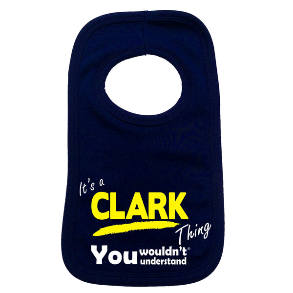It's A Clark Thing You Wouldn't Understand Baby Bib
