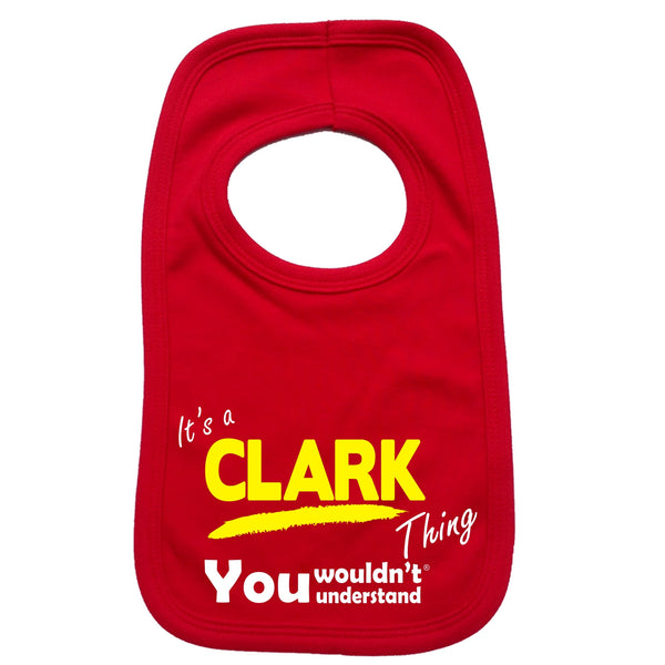 It's A Clark Thing You Wouldn't Understand Baby Bib