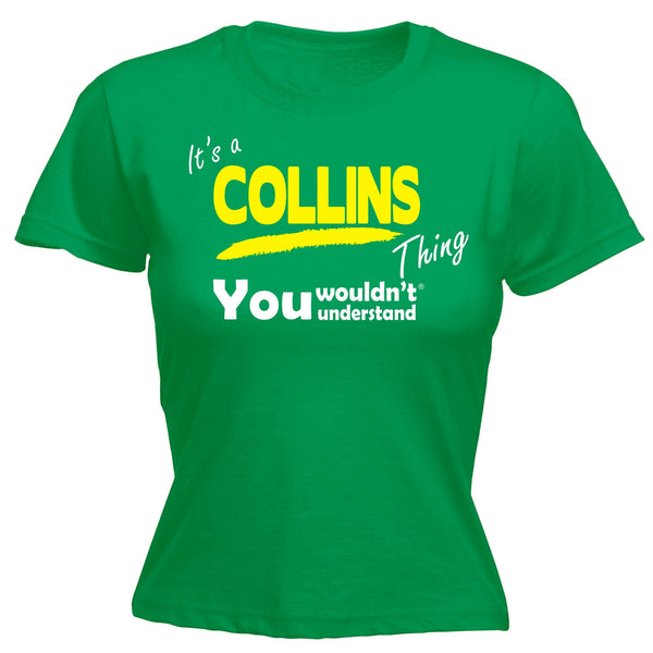 It's A Collins Thing You Wouldn't Understand - Women's FITTED T-SHIRT