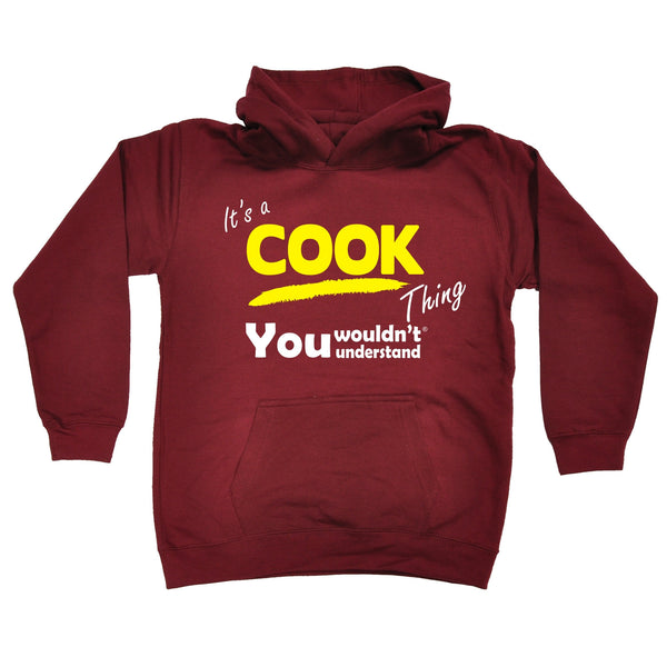 It's A Cook Thing You Wouldn't Understand KIDS HOODIE AGES 1 - 13