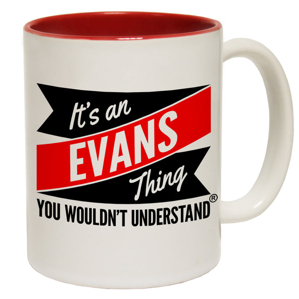 New It's An Evans Thing You Wouldn't Understand Ceramic Slogan Cup