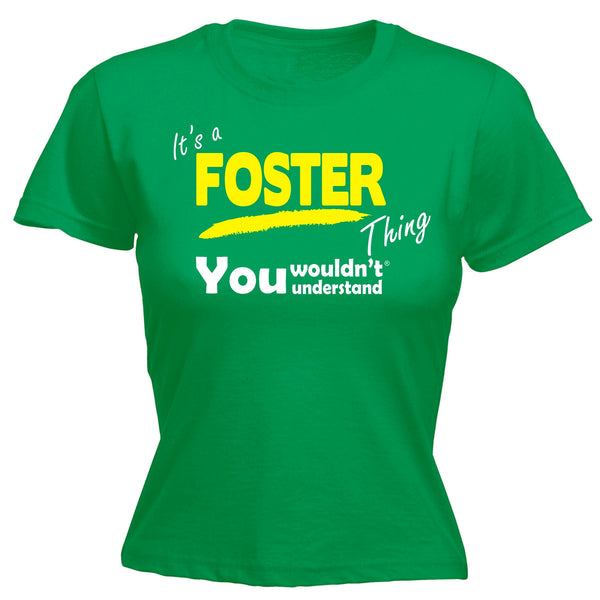 It's A Foster Thing You Wouldn't Understand - FITTED T-SHIRT