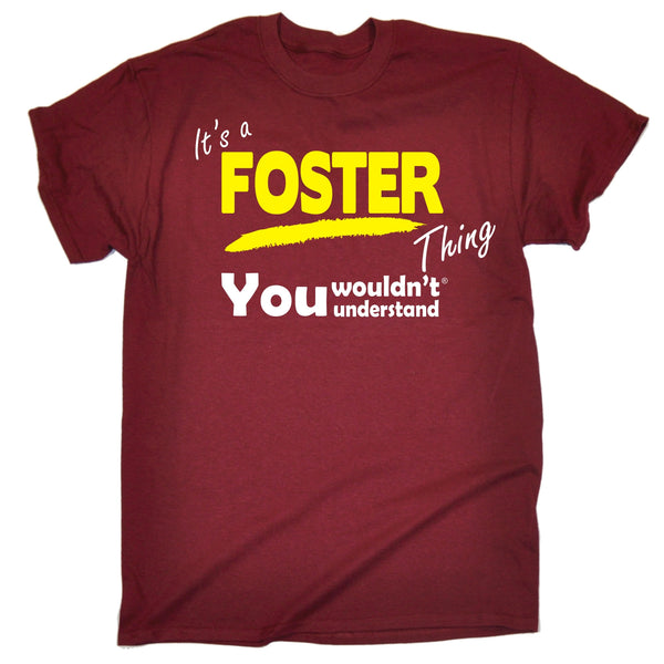 It's A Foster Thing You Wouldn't Understand T-SHIRT