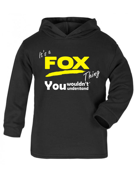 It's A Fox Thing You Wouldn't Understand TODDLERS COTTON HOODIE