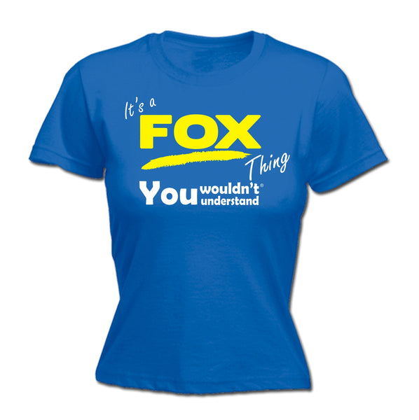 It's A Fox Thing You Wouldn't Understand - FITTED T-SHIRT