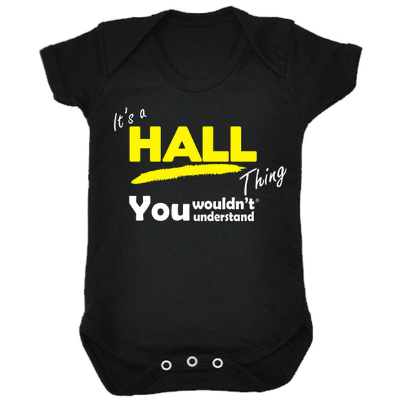 It's A HAll Thing You Wouldn't Understand Babygrow