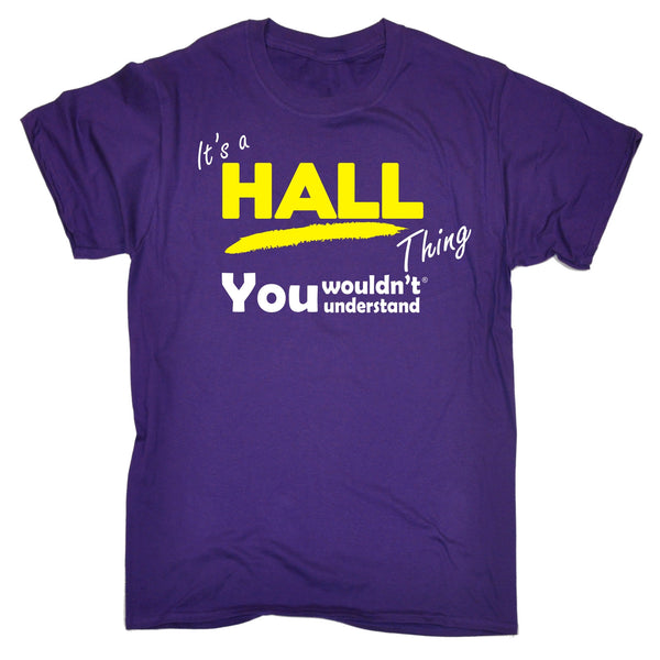 It's A HAll Thing You Wouldn't Understand T-SHIRT