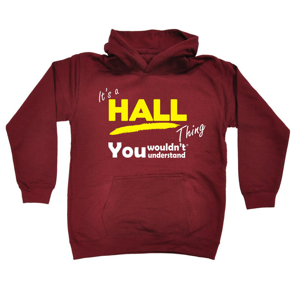 It's A HAll Thing You Wouldn't Understand KIDS HOODIE AGES 1 - 13