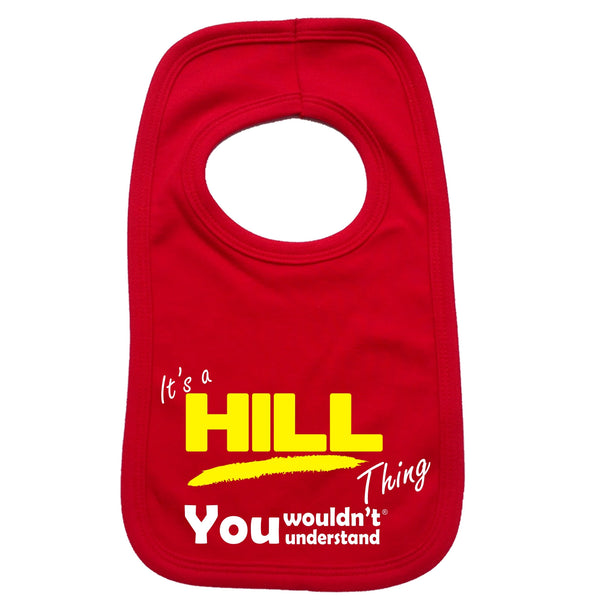 It's A Hill Thing You Wouldn't Understand Baby Bib