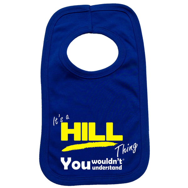 It's A Hill Thing You Wouldn't Understand Baby Bib