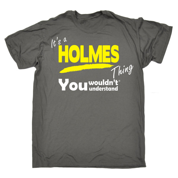 It's A Holmes Thing You Wouldn't Understand T-SHIRT