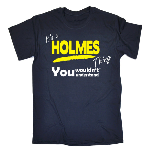 It's A Holmes Thing You Wouldn't Understand T-SHIRT