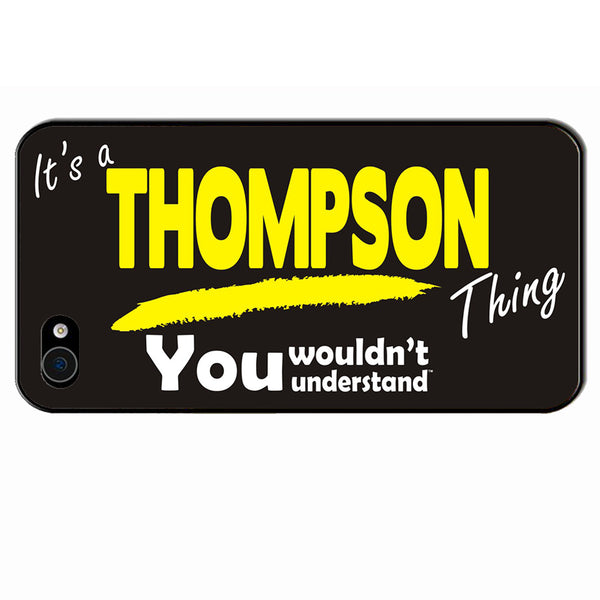 Its A Thompson Surname Thing iPhone Cover - All Models