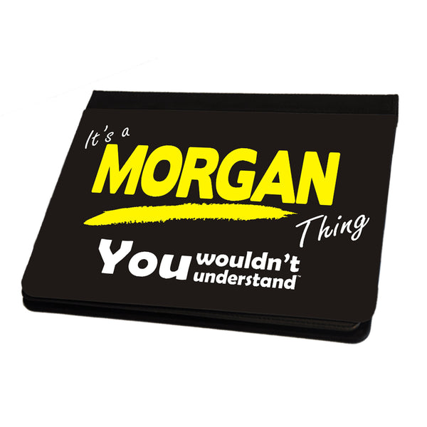 Its A Morgan Surname Thing iPad Cover / Case / Stand - All Models