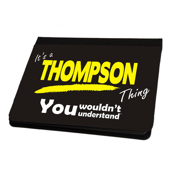 Its A Thompson Surname Thing iPad Cover / Case / Stand - All Models