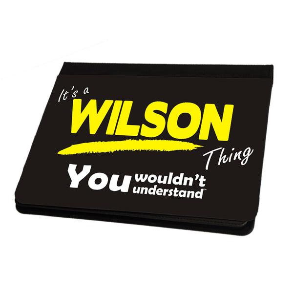 Its A Wilson Surname Thing iPad Cover / Case / Stand - All Models
