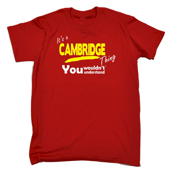 It's Cambridge Thing You Wouldn't Understand Premium KIDS T SHIRT Ages 3-13