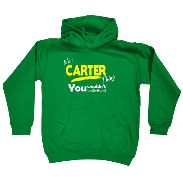 It's A Carter Thing You Wouldn't Understand KIDS HOODIE AGES 1 - 13