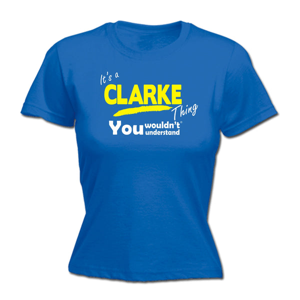 It's A Clarke Thing You Wouldn't Understand - Women's FITTED T-SHIRT