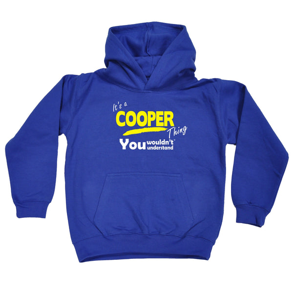 It's A Cooper Thing You Wouldn't Understand KIDS HOODIE AGES 1 - 13