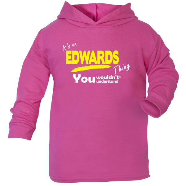 It's An Edwards Thing You Wouldn't Understand TODDLERS COTTON HOODIE